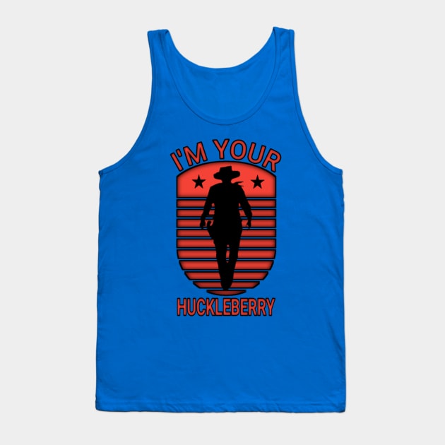 Im Your Huckleberry Original Tank Top by 29Butterfly_Studio